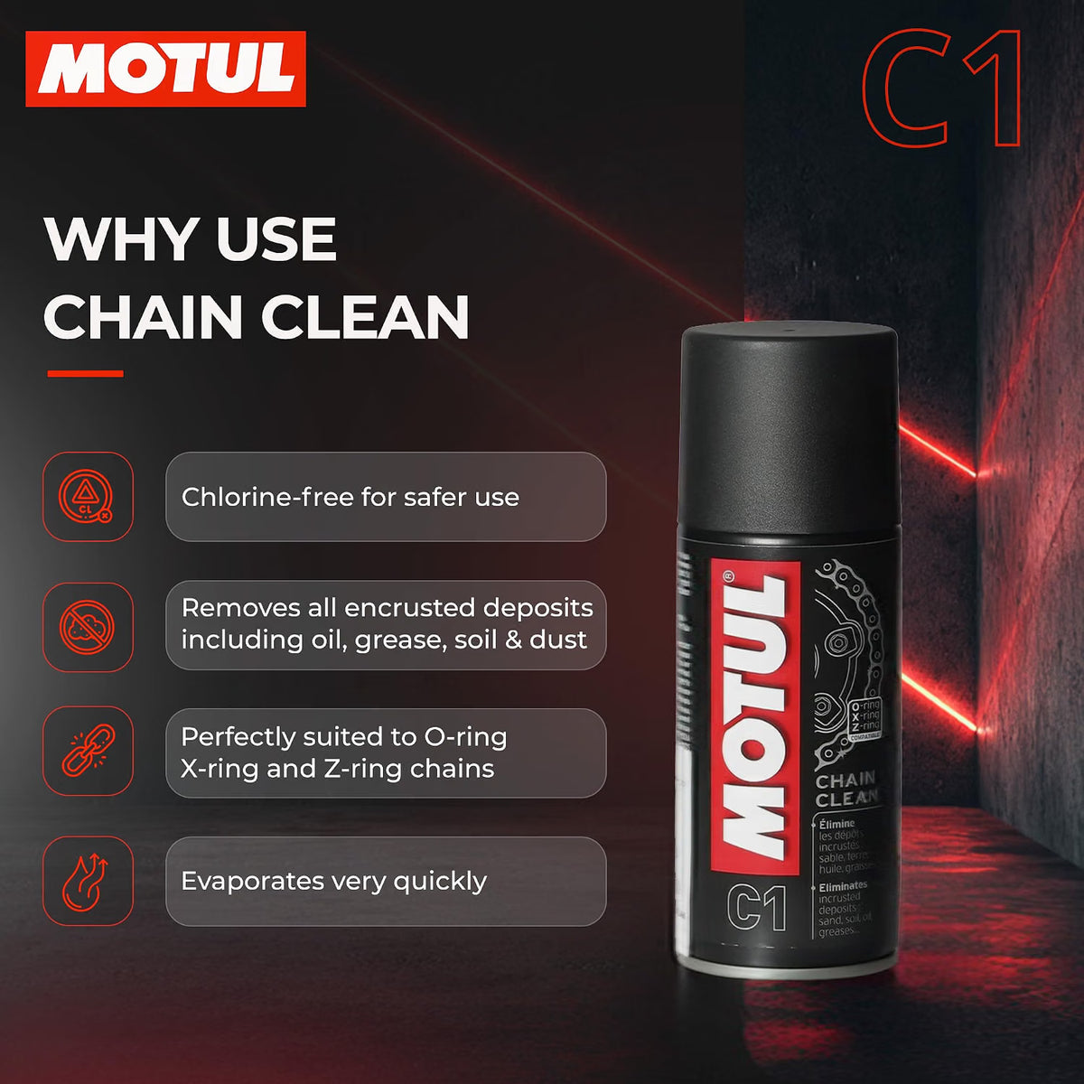 MOTUL C1 Chain Clean aerosol. benefits such as chlorine-free use and removal of oil, grease, soil, and dust.